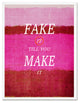 Fake It Till You Make It Inspirational, Canvas, Picture Frame, 13"X17"
