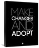 "Make Changes and Adopt 1" Fine Art Print