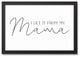 I Get it From My Mama 12x18 Black Framed Canvas