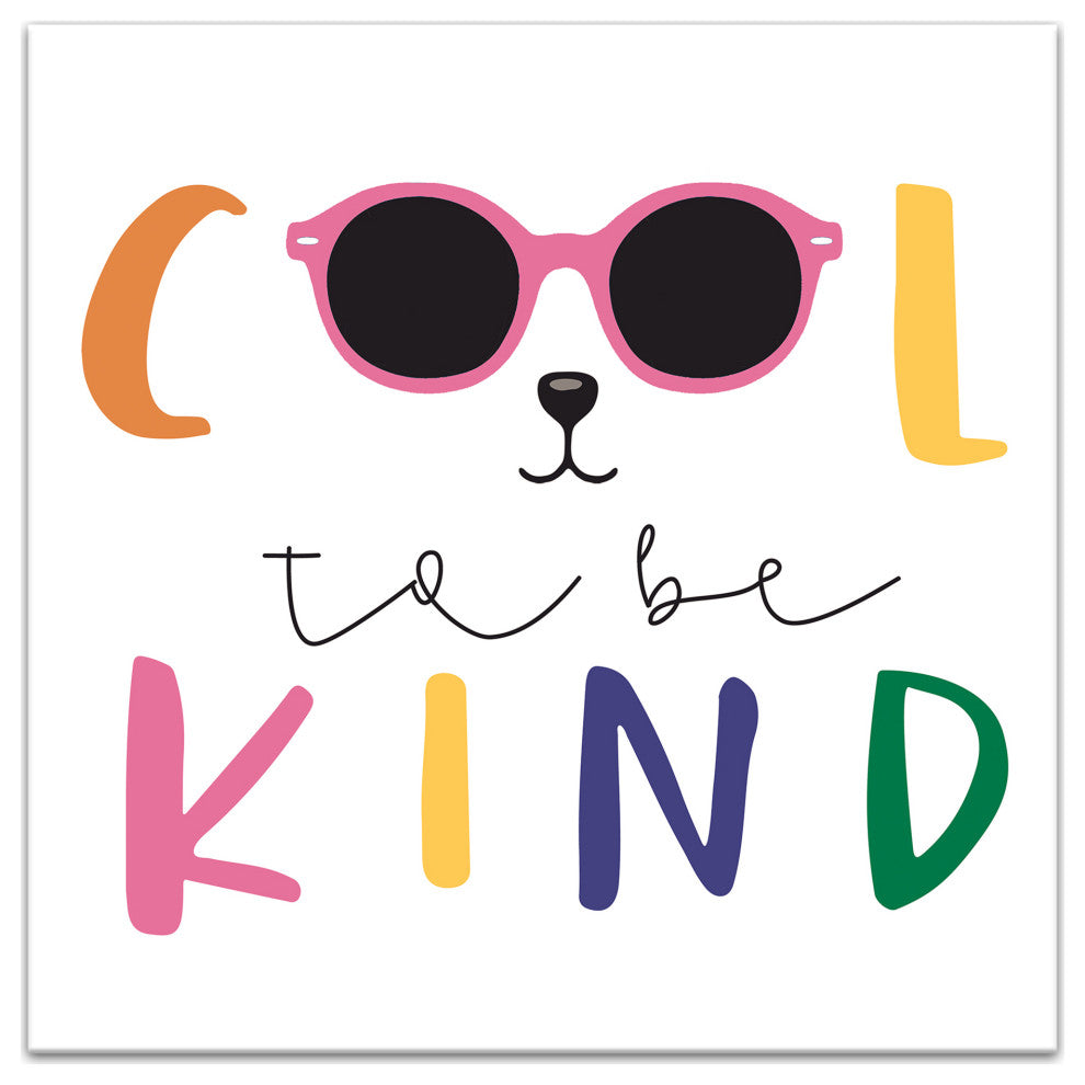 Cool To Be Kind 12x12 Canvas Wall Art