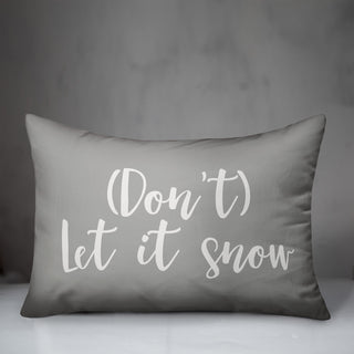 Don't Let It Snow, Gray 14x20 Lumbar Pillow