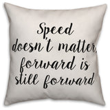 Forward is Still Forward, Throw Pillow, 20"x20"