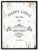 Happy Girls Are The Prettiest Girls, Canvas, Picture Frame, 22"X29"