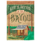 Flag Life Is Better In The Bayou 13x18