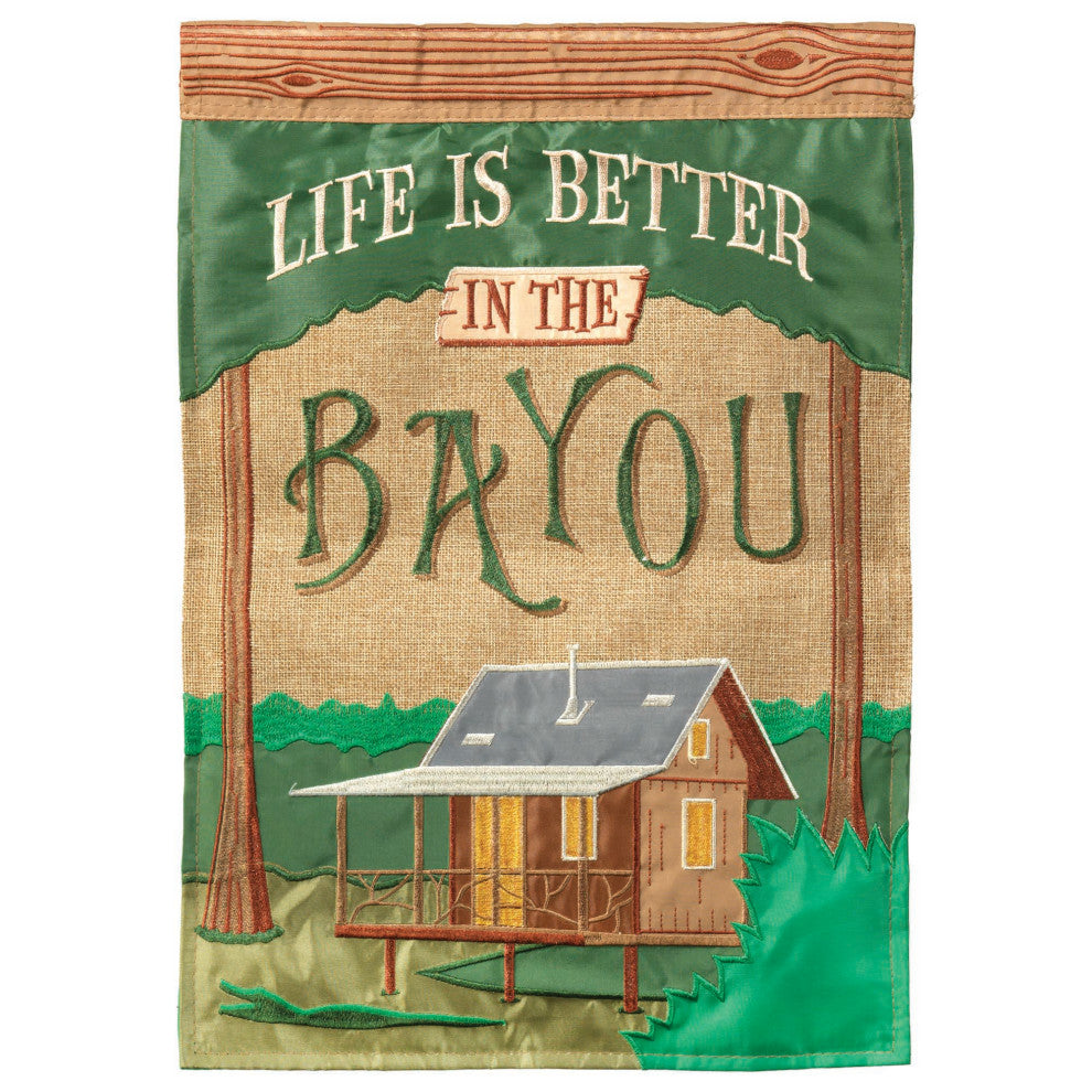 Flag Life Is Better In The Bayou 13x18