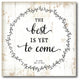 Courtside Market The Best Is Yet To Come 16"x16" Gallery-Wrapped Canvas Wall Art