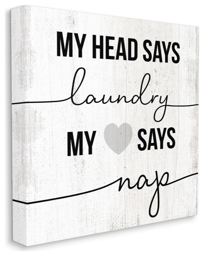 Head Says Laundry, Heart Says Nap Quote Rustic Charm24x24