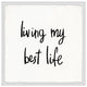 "Living My Best Life" Framed Painting Print, 12x12