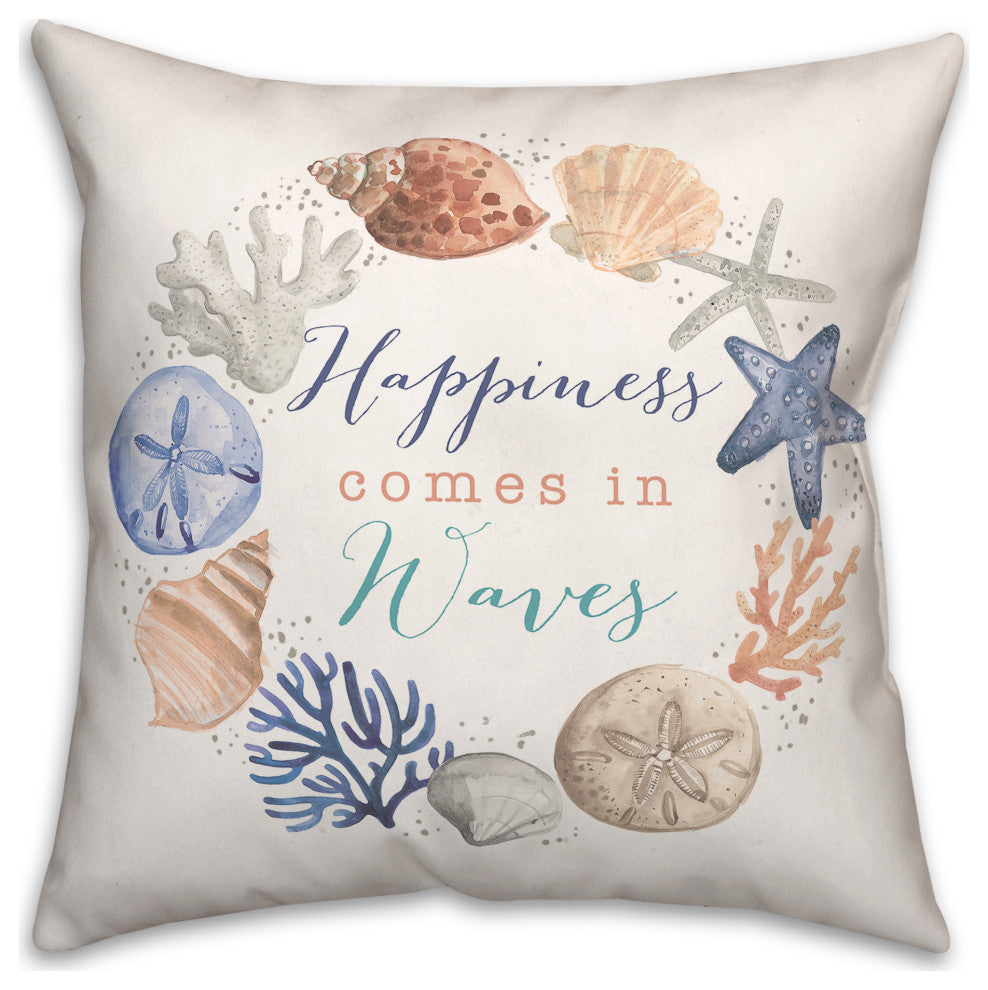 Happiness Comes In Waves 18 x 18 Spun Poly Pillow