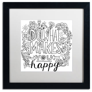 Elizabeth Caldwell 'Do What Makes You Happy' Art, Black Frame, White Mat, 16x16