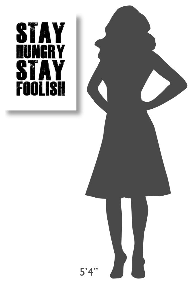 "Stay Hungry Stay Foolish Poster White" Fine Art Print
