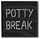 Black Stenciled Wood Grain Look Potty Break Typography, Framed, 12"x12"