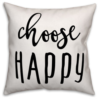 Choose Happy 18x18 Throw Pillow