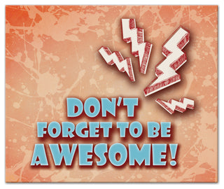 Don't Forget To Be Awesome 24x20 Canvas Wall Art