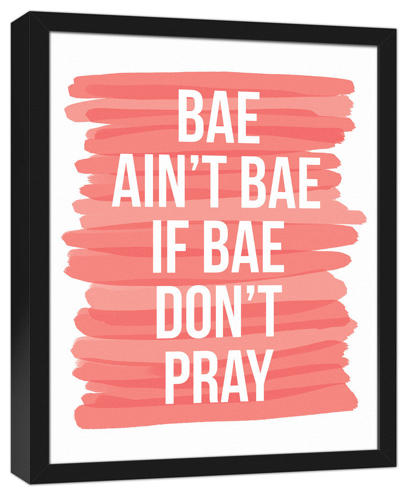 Bae Better Pray 16x20 Black Framed Canvas