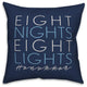 Eight Nights Eight Lights 16"x16" Throw Pillow Cover