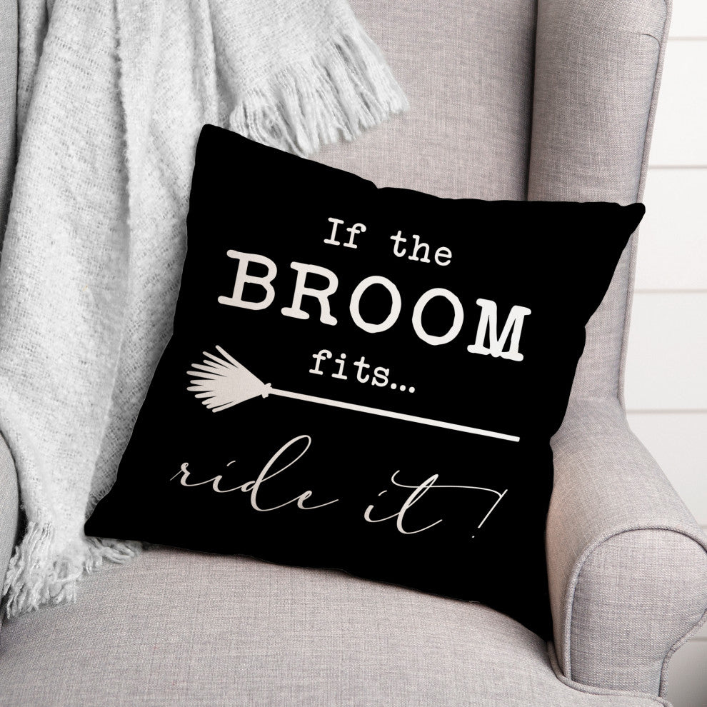 The Broom Fits 18x18 Throw Pillow