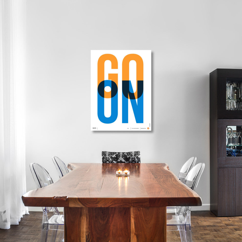 "Go On Poster 1" Fine Art Print