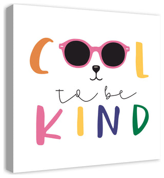 Cool To Be Kind 24x24 Canvas Wall Art
