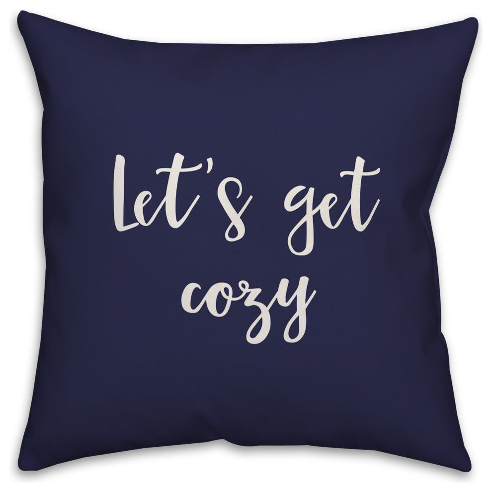 Let's Get Cozy in Navy 18x18 Throw Pillow
