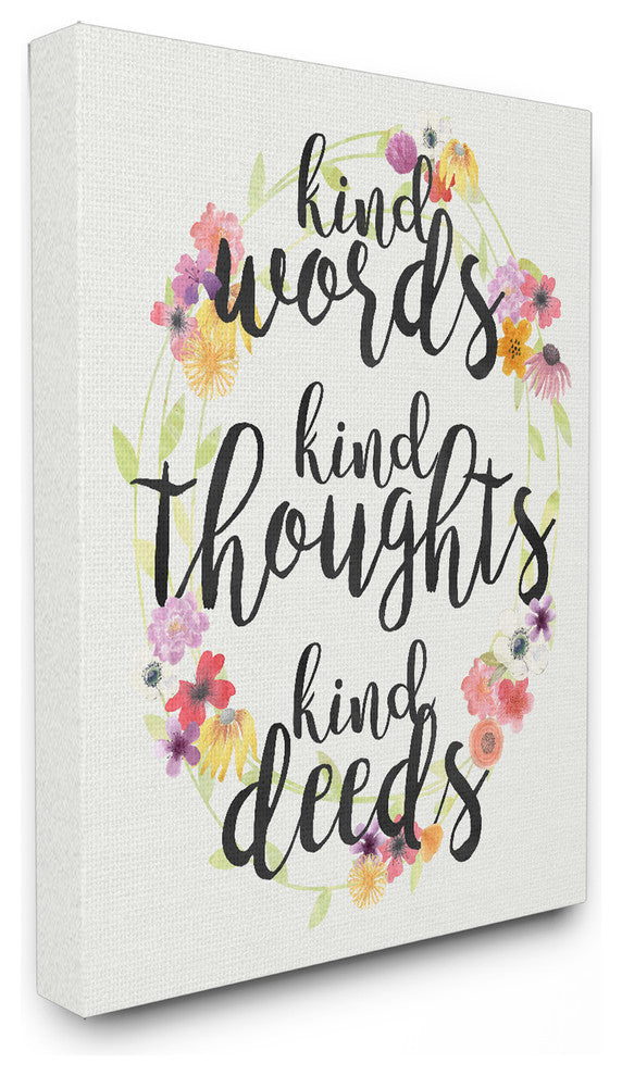 Kind Words Kind Thoughts Kind Deeds Floral, Canvas, 16"x20"