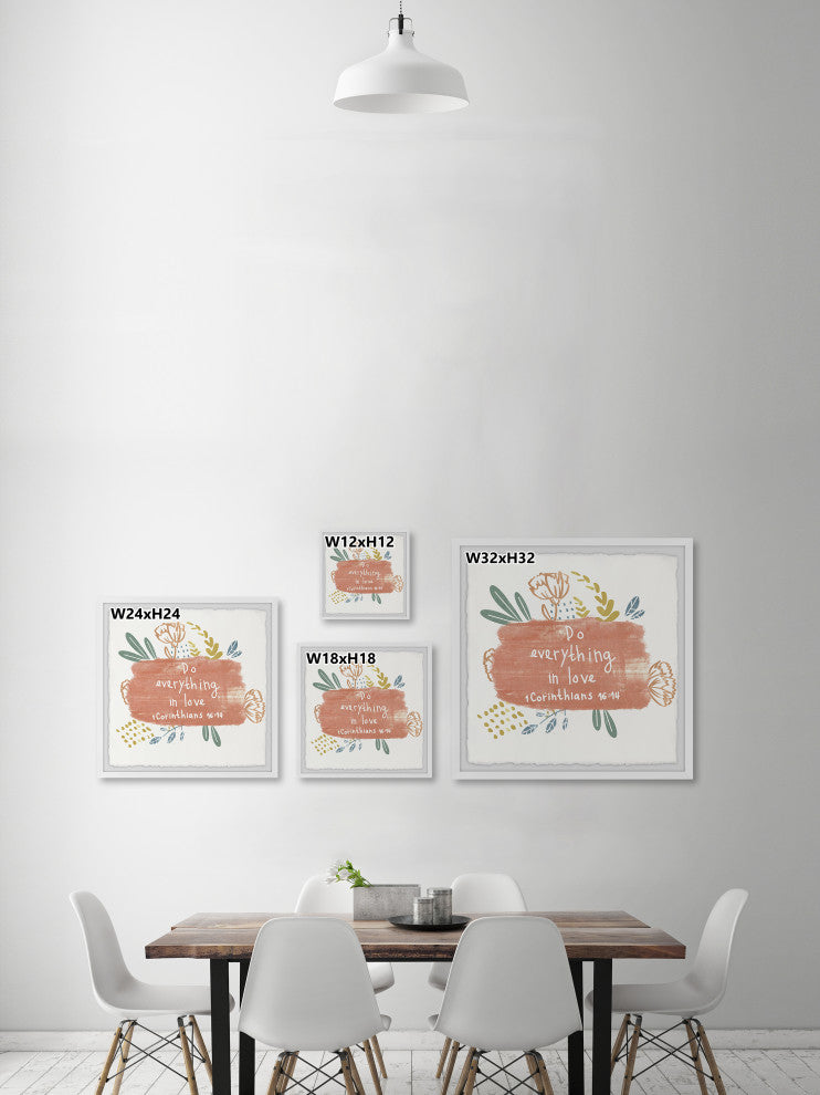 "Do Everything in Love" Framed Painting Print, 32x32