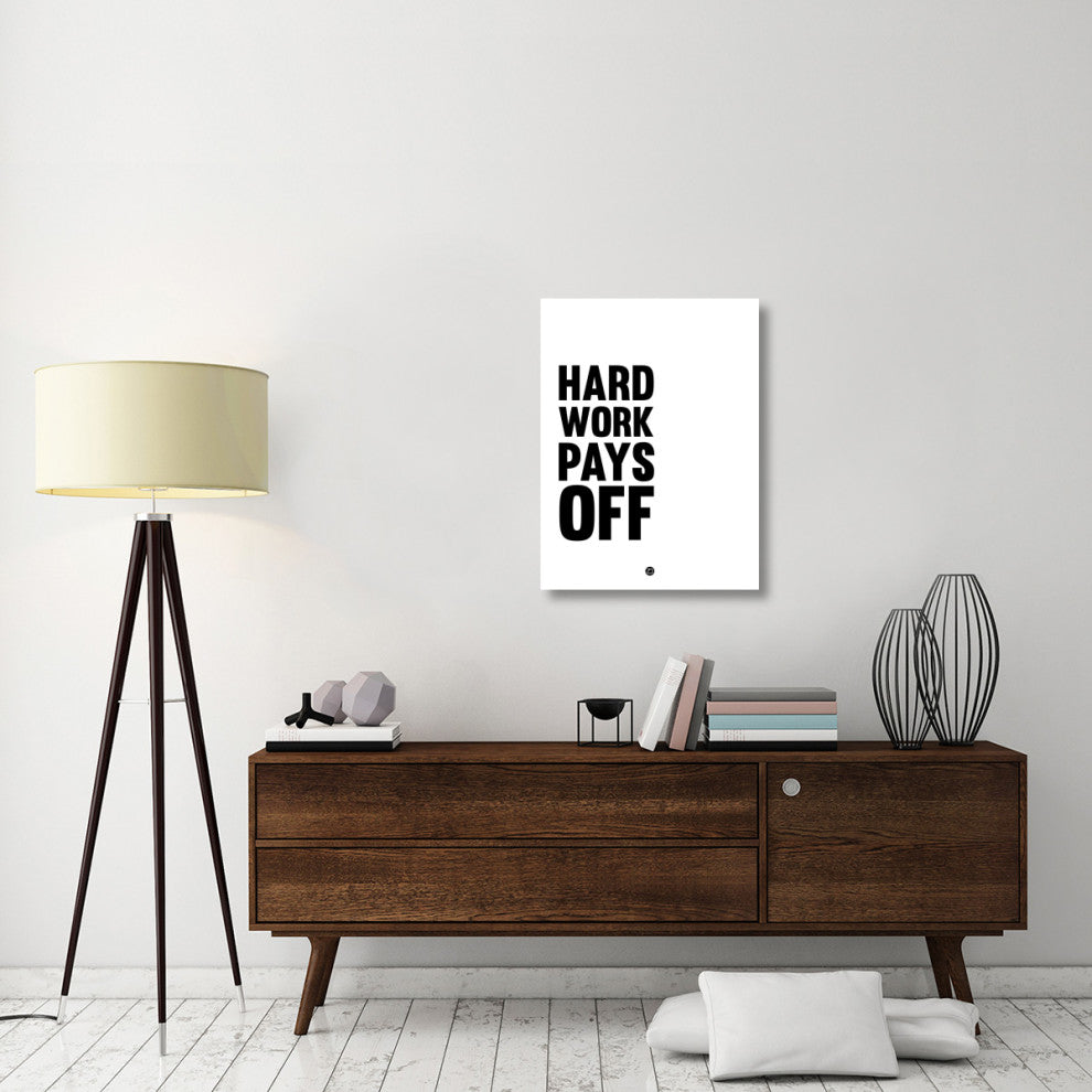 "Hard Work Pays Off Poster 2" Fine Art Print