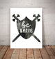 Be Brave Shield Paper Print, 24"x36"