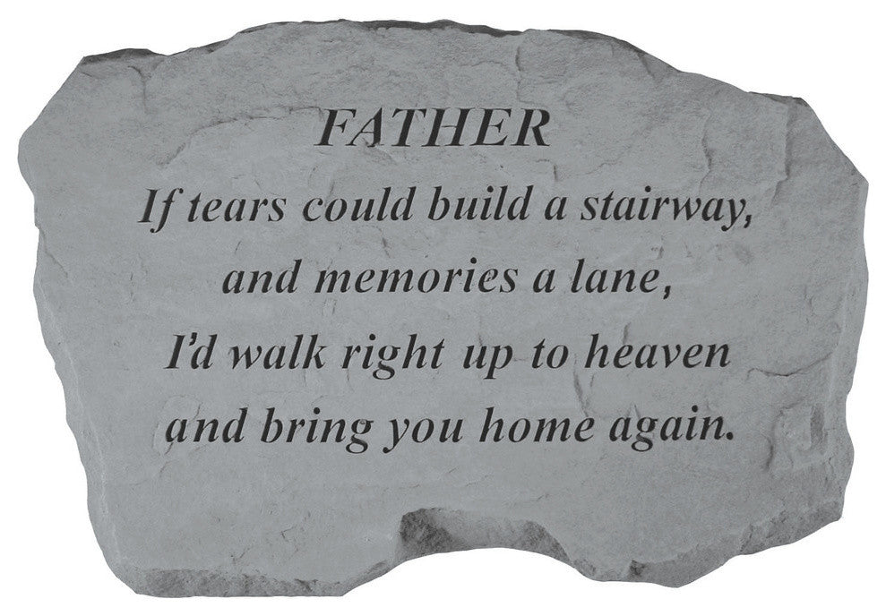 Garden Accent Family Stone, "Father, If Tears Could Build"
