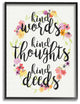 Kind Words Kind Thoughts Kind Deeds, Framed Giclee Texturized, 16"x20"