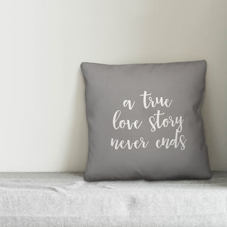 A True Story Never Ends 16x16 Throw Pillow Cover
