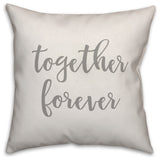 Together Forever 16x16 Throw Pillow Cover