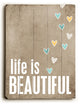 Life is Beautiful Wooden Sign