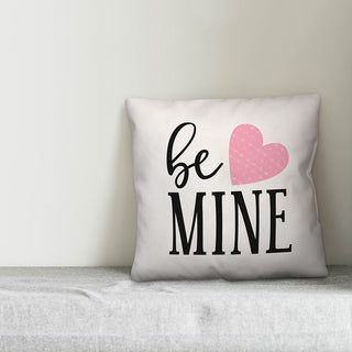 Be Mine 18x18 Throw Pillow