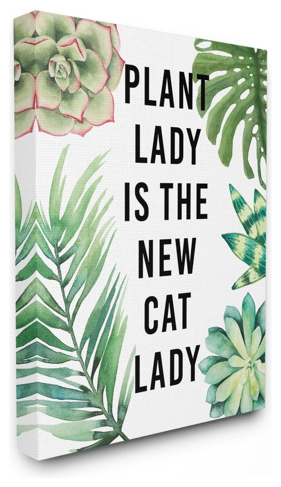 Plant Lady is the New Cat Lady With Plants Stretched Canvas Wall Art, 16"x20"