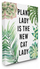 Plant Lady is the New Cat Lady With Plants Stretched Canvas Wall Art, 16"x20"