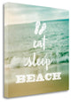 "Eat Sleep Beach" By Sue Schlabach, Giclee Print on Gallery Wrap Canvas