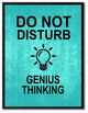 "Do Not Disturb Genius Thinking" Sign Aqua Canvas Print with Frame, 13"x17"