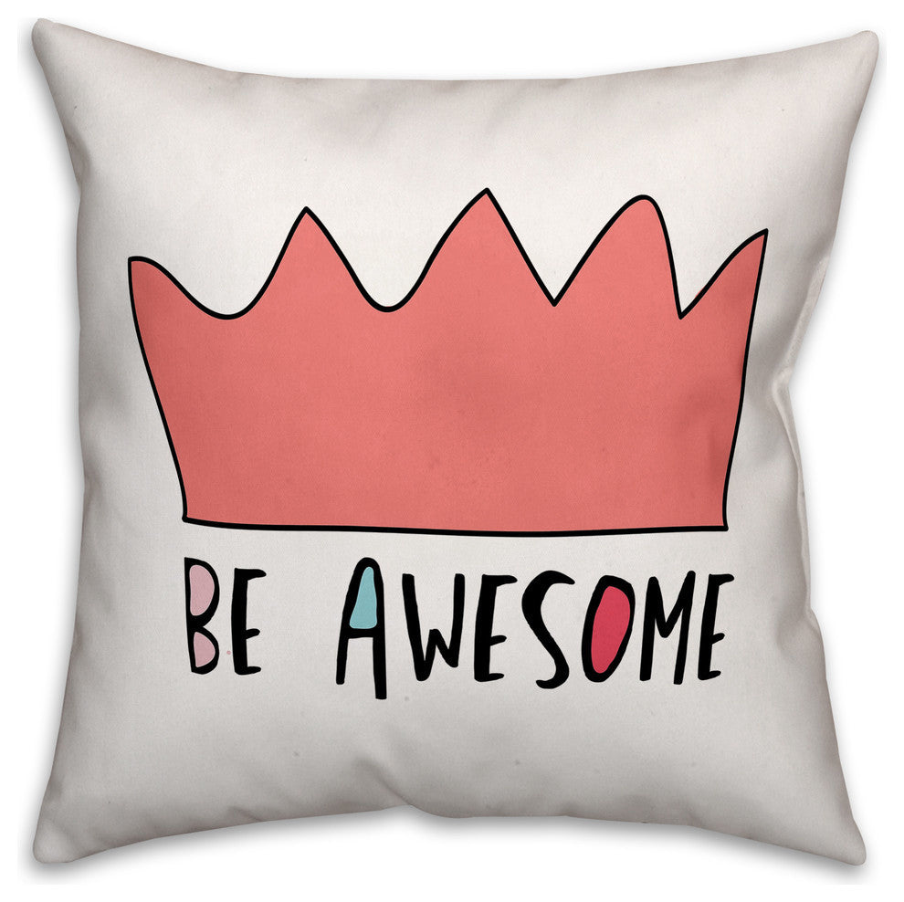 Be Awesome Pink Crown 16x16 Spun Poly Pillow