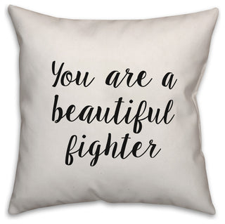 You Are a Beautiful Fighter, Throw Pillow, 16"x16"