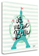 "La VIe Est Belle" By Studio Bella, Giclee Print on Gallery Wrap Canvas