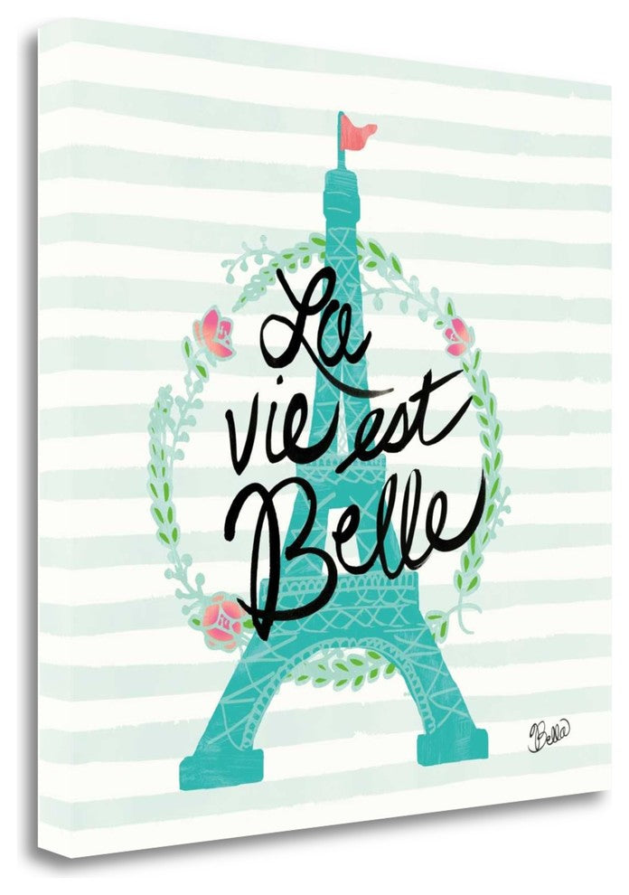"La VIe Est Belle" By Studio Bella, Giclee Print on Gallery Wrap Canvas