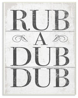 Stupell Industries Rub A Dub Dub Typography Planked Look, 10 x 15
