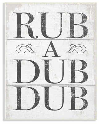 Stupell Industries Rub A Dub Dub Typography Planked Look, 10 x 15