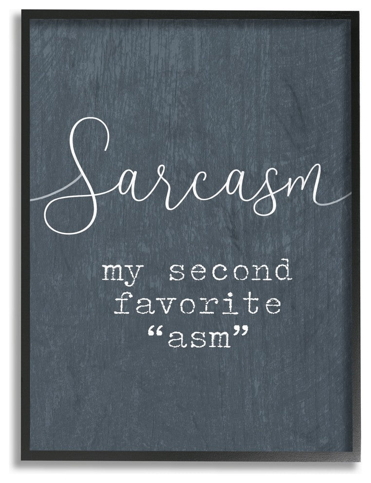 Sarcasm My Second Favorite Funny Typography Framed Giclee Art, 11"x14"