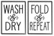 Wash Dry Fold Repeat Laundry ,11 x 14
