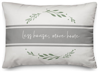 Less House More Home Wreath 14x20 Spun Poly Pillow