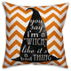 Witchy Saying 16"x16" Spun Poly Pillow