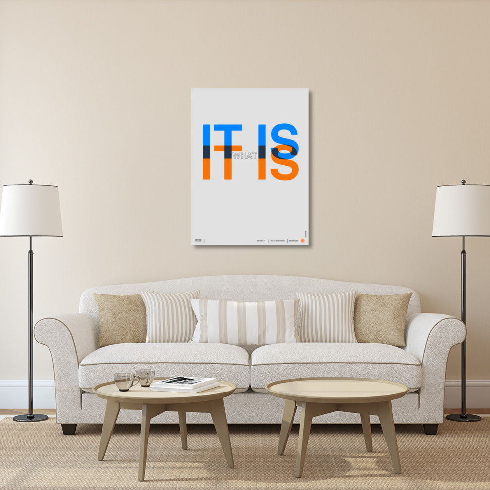 "It is what It is" Poster Fine Art Print