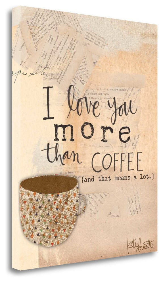 "Love You More Than Coffee" By Katie Doucette, Giclee on Gallery Wrap Canvas